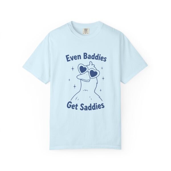 11845970423147058803_2048.jpeg Even Baddies Get Saddies Shirt – Funny Duck Graphic Tee