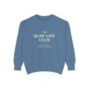 The Slow Life Club Sweatshirt