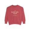 The Slow Life Club Sweatshirt