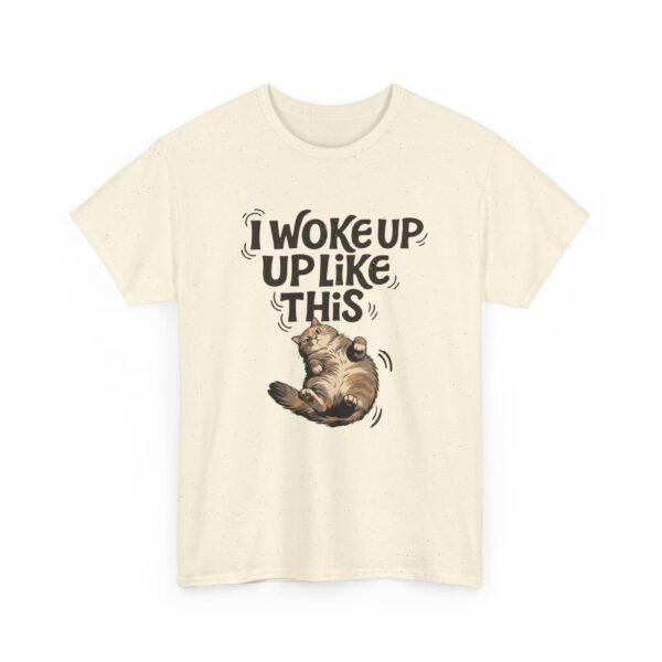 7186697580378786412_2048.jpeg I Woke Up Like This Cat T-Shirt