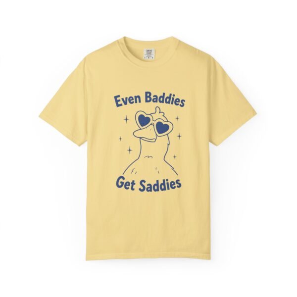 7683342567279676476_2048.jpeg Even Baddies Get Saddies Shirt – Funny Duck Graphic Tee
