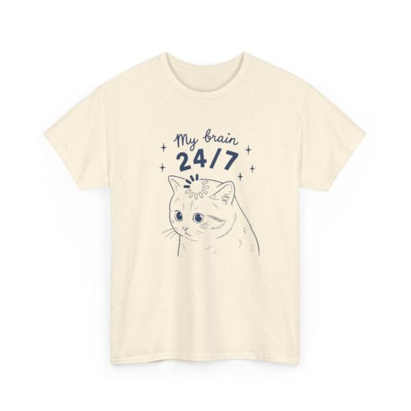 9822699445224662962_2048.jpeg My Brain 24/7 Cat T-Shirt